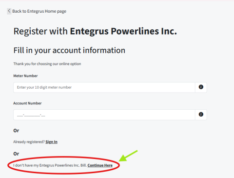 New customers or those without a Entegrus Bill can skip this step in the registration process.